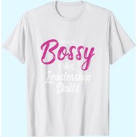 Boss I'm Not Bossy I Have Leadership Skills T-Shirt for Men — Mens T Shirts