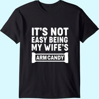 T-shirt "C'est pas facile d'être le bonbon de ma femme" pour hommes