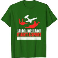 T-shirt If Can't Kill You Ain't Sport Parachute Skydiving pour hommes — T-shirts pour hommes