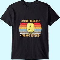 T-shirt I Can't Believe I'm Not Butter pour hommes — T-shirts pour hommes