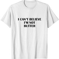 T-shirt I Can't Believe I'm Not Butter pour hommes — T-shirts pour hommes