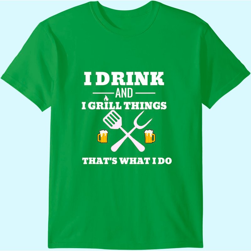 Drink Beer Grill Shirt for Men — Mens T Shirts