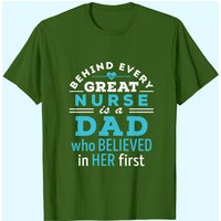 Nurse Dad T-Shirt for Men - Behind Every Great Nurse