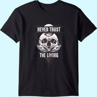 Never Trust The Living Men's T-Shirt in Black