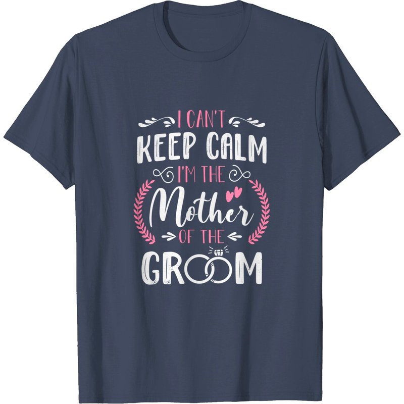 Mother Of The Groom T-Shirt for Men — Mens T Shirts