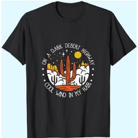 T-Shirt On A Dark Desert Highway Cool Wind In My Hair pour Hommes