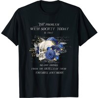 T-shirt Drink From The Skull Of Your Enemies Wrong Society Skulls