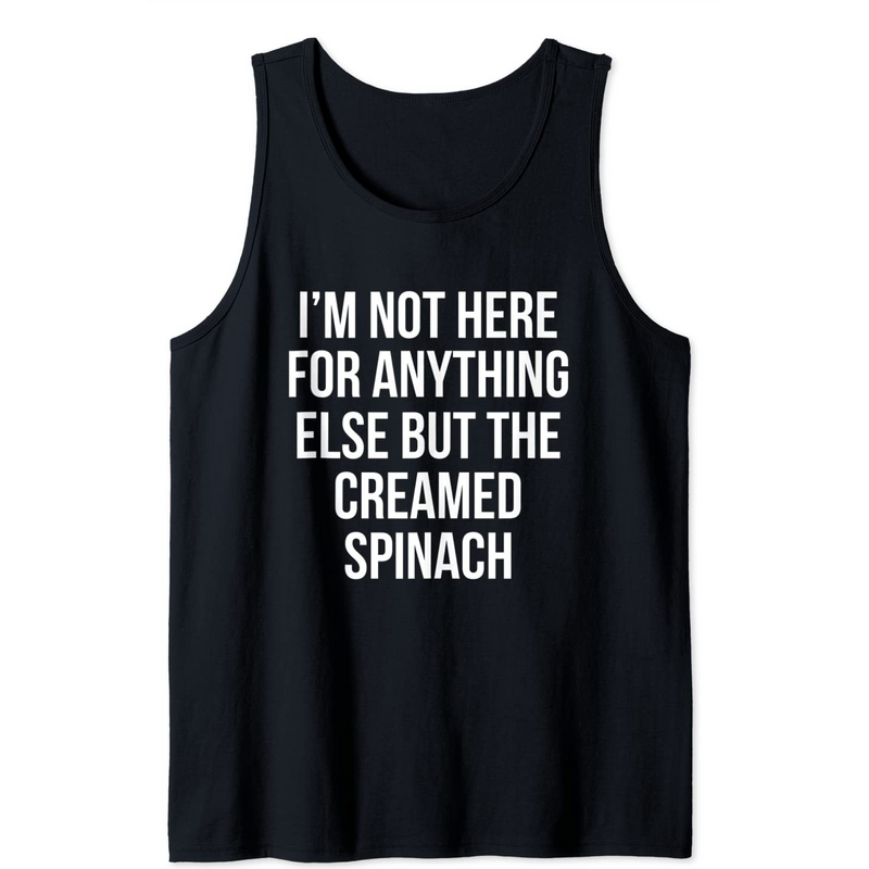 Here For Creamed Spinach Gift Men's Tank Top — Mens T Shirts