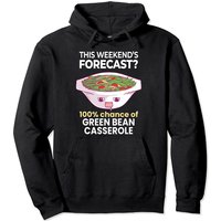 Weekend Forecast Green Bean Casserole Pullover Hoodie