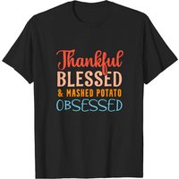 T-shirt pour hommes Grateful Blessed Mashed Potato Obsessed