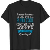 Construction Worker Appreciation T-Shirt for Men