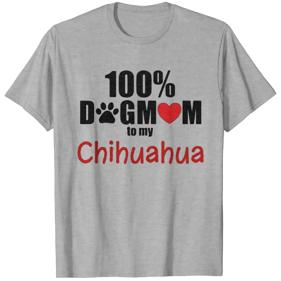 100% Dog Mom With Paw Heart Chihuahua T-Shirt for Men