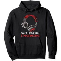 Can't Hear You I'm Gaming Pullover Hoodie for Unisex — Mens Hoodies