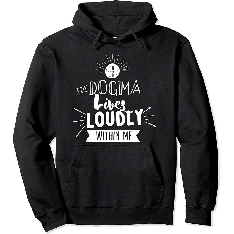 Dogma Lives Loudly Within Me Catholic Conservative Hoodie — Mens Hoodies