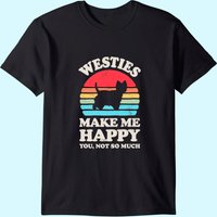 Westies Make Me Happy Men's T-Shirt - West Highland White Terrier