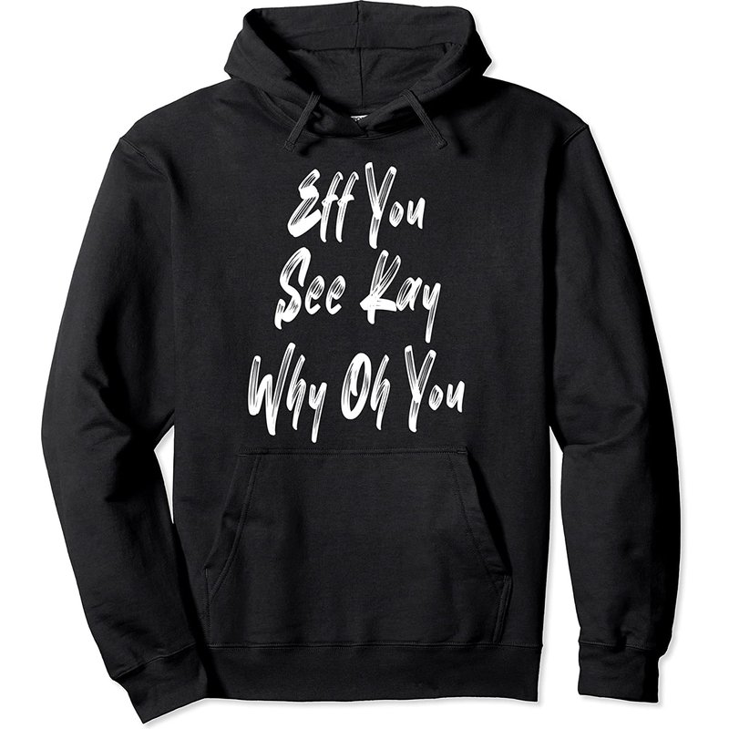Eff You See Kay Why Oh Hoodie à Capuche — Sweats à capuche pour hommes