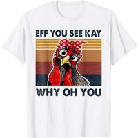 T-shirt Vintage Eff You See Kay Why O.h Y.o.u Chicken pour Hommes — T-shirts pour hommes