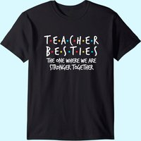 T-shirt Teacher Besties We Are Stronger Together pour hommes — T-shirts pour hommes