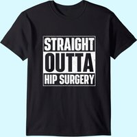 T-shirt de rétablissement Straight Outta Hip Surgery pour hommes — T-shirts pour hommes