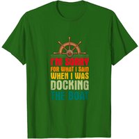 Je suis désolé pour ce que j'ai dit en amarrant le bateau T-shirt pour hommes — T-shirts pour hommes
