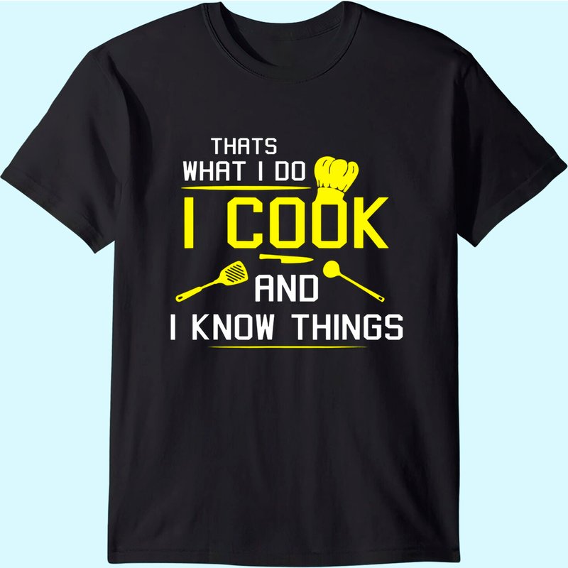 T-shirt I Cook And I Know Things pour hommes — T-shirts pour hommes