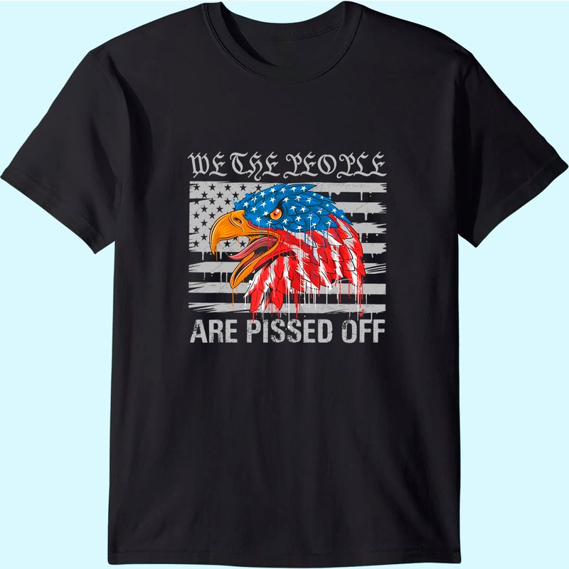 We The People T-shirt Pissed Off Proud Drapeau Américain Aigle — T-shirts pour hommes