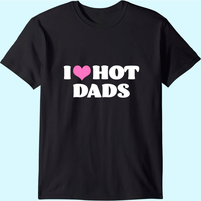 T-shirt I Love Hot Dads pour hommes — T-shirts pour hommes