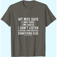 T-shirt pour hommes : Ma femme dit que j'ai seulement 2 défauts