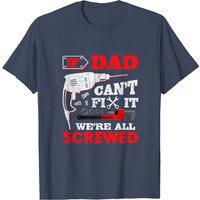 T-shirt pour hommes If Dad Can't Fix It We're All Screwed — T-shirts pour hommes