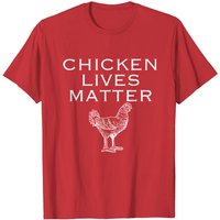 Chicken Lives Matter T-Shirt for Men