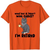T-shirt Quoi, Quel Jour Aujourd'hui, Peu Importe, Je Suis Retraité — T-shirts pour hommes