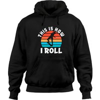 This Is How I Roll Hoodie for Unisex Skateboard Enthusiasts