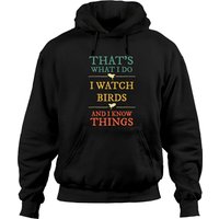 Hoodie I Watch Birds I Know Things pour Unisexe
