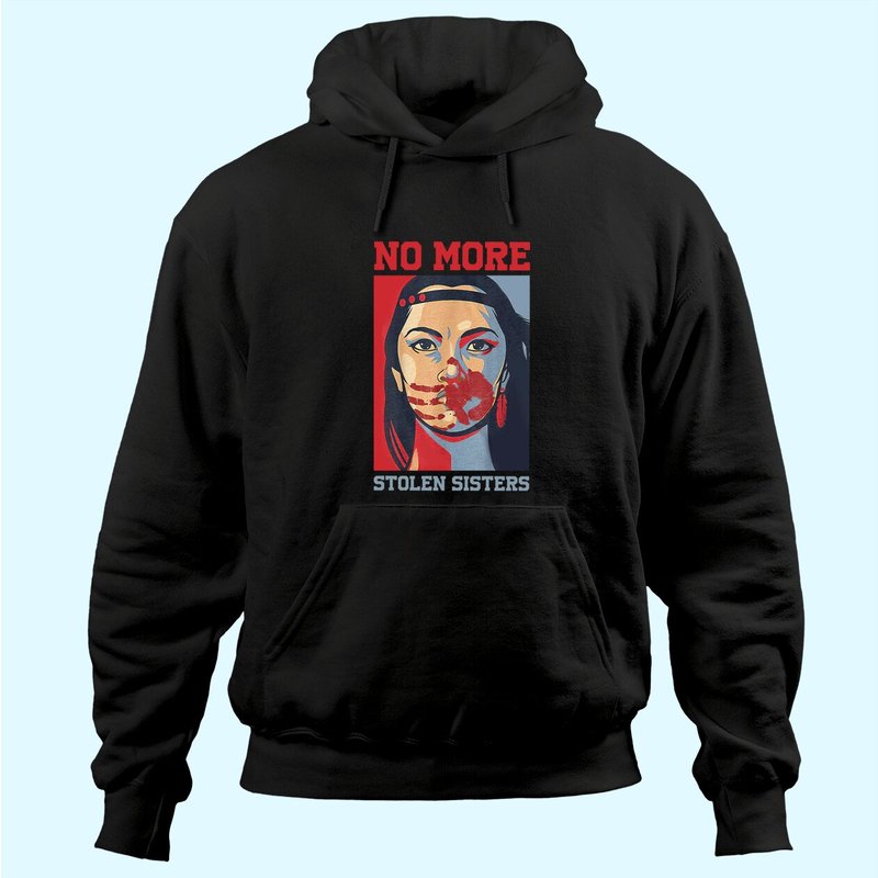 No More Stolen Sisters Unisex Hoodie