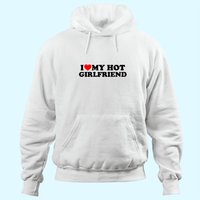 Hoodie Blanc I Love My Hot Girlfriend pour Unisexe — Sweats à capuche pour hommes