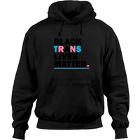 Black Trans Lives Matter Hoodie for Unisex