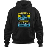Don't Mess With Old People Life In Prison Senior Citizen Hoodie