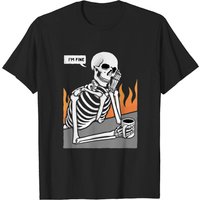 T-shirt Skeleton Meme Je vais bien en buvant du café avec des flammes