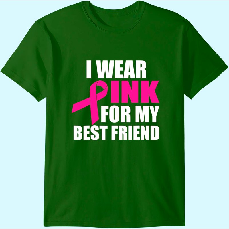 I Wear Pink For My Friend Breast Cancer T-Shirt for Men