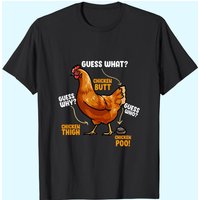 Guess What Chicken Butt T-Shirt for Men