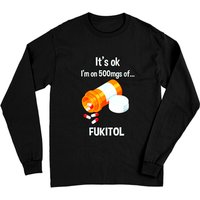 C'est correct, je prends 500mg de Fukitol T-shirt à manches longues — T-shirts pour hommes