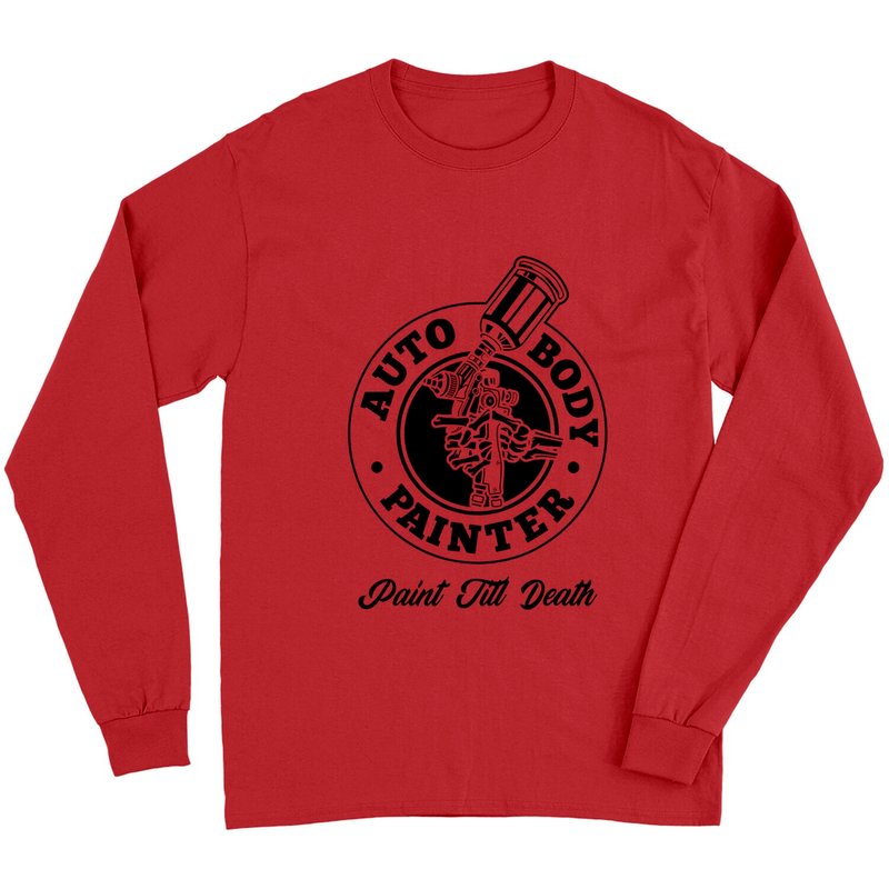 Auto Body Painter Paint Till Death T-shirt à Manches Longues