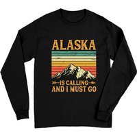 Alaska Is Calling And I Must Go Long Sleeve T-Shirt