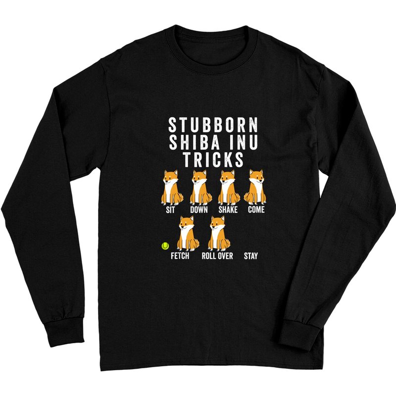 T-shirt à manches longues Stubborn Shiba Inu Tricks pour unisexe