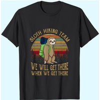 T-shirt Sloth Hiking Team We Will Get There When We Get There — T-shirts pour hommes