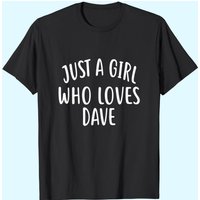 Juste Une Fille Qui Aime Dave T-shirt Pour Hommes
