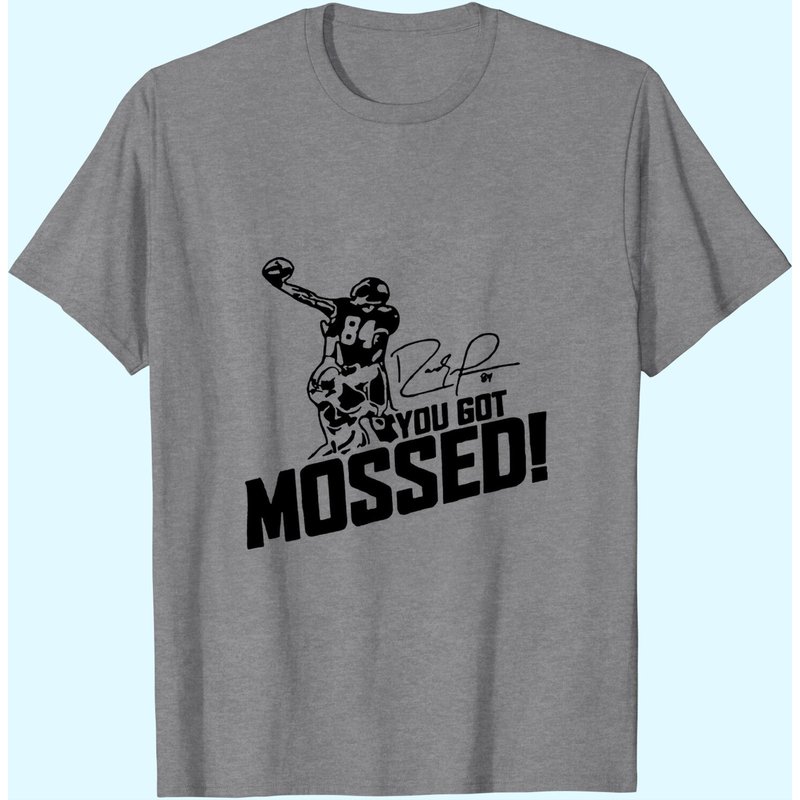 You Got Mossed T-Shirt for Men — Mens T Shirts