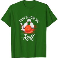 T-shirt That's How We Roll pour hommes — T-shirts pour hommes