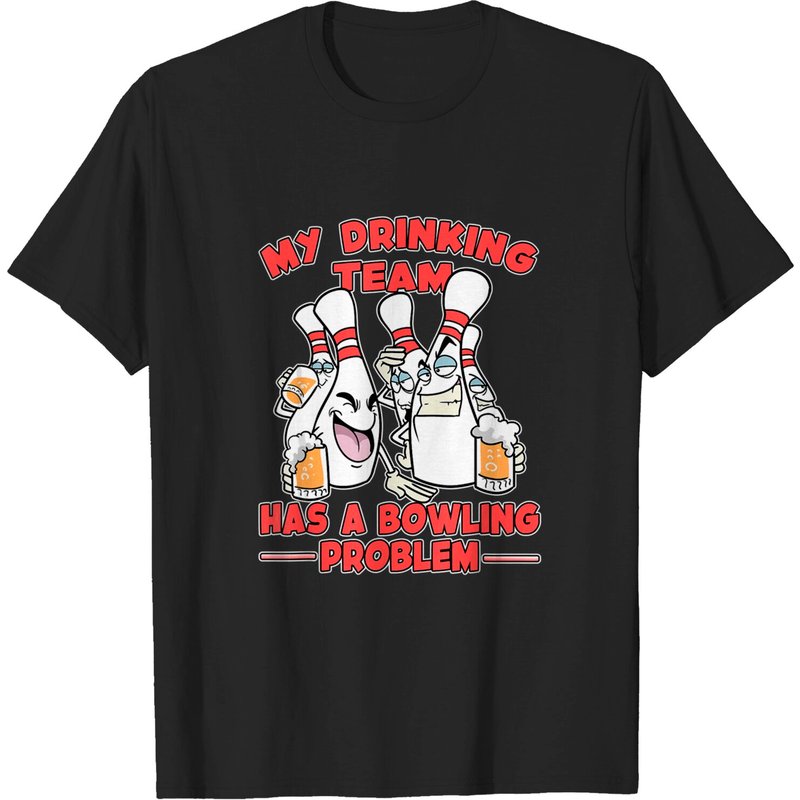 My Drinking Team Has A Bowling Problem T-Shirt for Men — Mens T Shirts