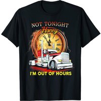 T-shirt Trucker Not Tonight Honey I'm Out Of Hours pour hommes — T-shirts pour hommes